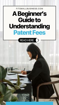 a woman sitting at a desk writing on a piece of paper with the title, a beginner's guide to understand patient fees read here