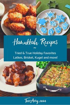 there are many different foods on the table and in this post it says, hanukkah recipes tried & true holiday favorites lakes, brisket, kugel and more