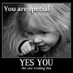 You Are Special Quotes, You Are Special, Special Quotes, E Card, Friends Quotes, Cute Quotes, Positive Thoughts, Friendship Quotes, Morning Quotes