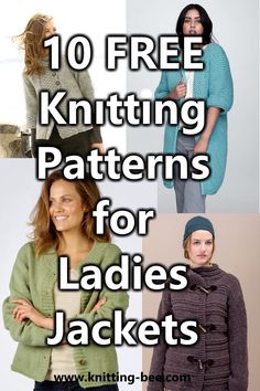 the top ten free knitting patterns for ladies's jackets and sweaters, with text overlay that reads 10 free knitting patterns for ladies'jacket sizes