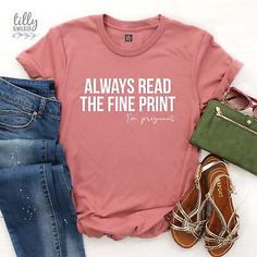 Great shopping ideas for Always Read The Fine Print I'm Pregnant Women's T-Shirt, women's tops I'm Pregnant, Pregnant Women, Fashion Tops, Pregnancy Announcement, Womens Clothing Tops, Womens Tops, T Shirts For Women, Top Outfits, Reading