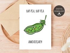 a card with two peas on it and the words har - pea, hap - pea anniversary