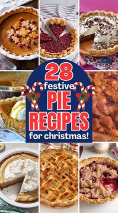 various pies with the words 28 festive pie recipes for christmas