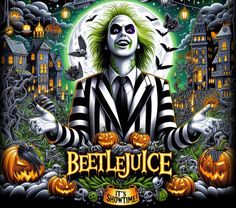 the poster for beetlejuice it's showtime