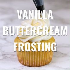 vanilla buttercream frosting in a cupcake with the words vanilla buttercream frosting