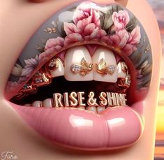 a woman's lips are adorned with gold and pink flowers, while the words rise and shine appear to be painted on them