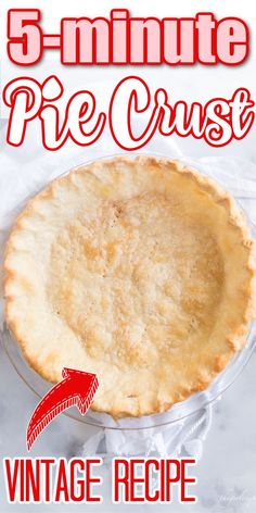 a pie crust with the words 5 - minute pie crust on it, and an image of