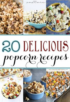 the top 20 delicious popcorn recipes to make for your next party or special occasion,