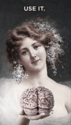 a woman holding a brain in her hands with the caption use it to make sense