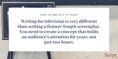 a piece of paper sitting on top of a table next to a sign that says writing for television is very different than writing a feature - length screenplay