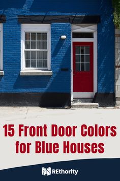 the front door colors for blue houses are red, white, and blue in color