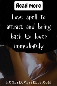 a woman hugging her man with the caption read more love spell to attract and bring back ex - lover immediately