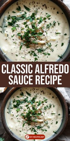 two bowls filled with soup and garnished with parsley on top, the text classic alfredo sauce recipe