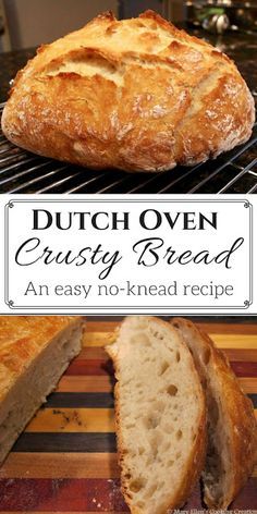 dutch oven crusty bread is shown on a cutting board with the words, an easy no - knead recipe