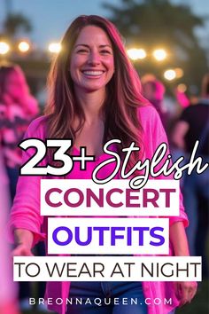 a woman smiling with the words 25 stylish concert outfits to wear at night