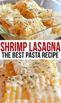 shrimp lasagna casserole is the best pasta recipe