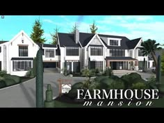 a large white house with lots of trees and bushes in front of it, along with the words farmhouse mansion