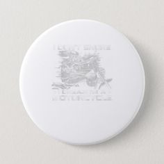 a white button with the words i don't drink teamma motorcycle on it