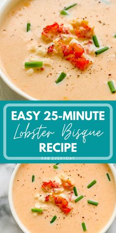 two bowls of lobster biscuit soup with text overlay that reads easy 25 - minute lobster biscuit recipe