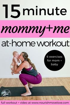 a woman holding a baby in her arms while standing on a yoga mat with the words 15 minute mommy - me at home workout