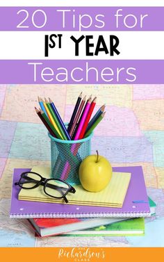 an apple, pencils and glasses on top of a map with the words 20 tips for tacking your first year of teaching