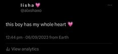 two texts are shown in the dark with pink hearts on them and one is saying, this boy has my whole heart