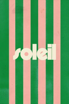 a green and pink striped poster with the word solei on it's side