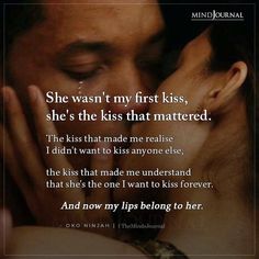 a man kissing a woman's face with the caption she was my first kiss, she's the kiss that shattered