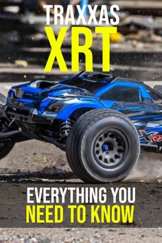 a blue monster truck with the words traxxas xrt everything you need to know