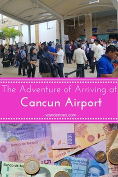 the adventure of arriving at cancun airport