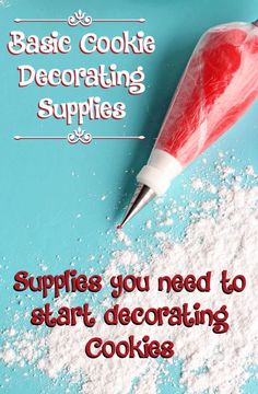 some type of cookie making supplies on a blue background with the words basic cookie decorating supplies