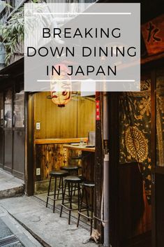 a restaurant with the words breaking down dining in japan