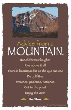 a sign that says advice from a mountain with mountains in the background and text above it