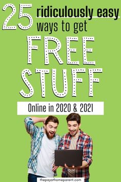 two men standing next to each other with the text 25 ridiculous easy ways to get free stuff