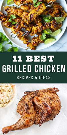 grilled chicken with text overlay that reads, 11 best grilled chicken recipes and ideas