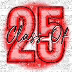 the word class of 50 written in black and red on a white background with lots of letters