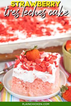 strawberry trese cake on a plate with strawberries around it and the text overlay reads, strawberry treses cake