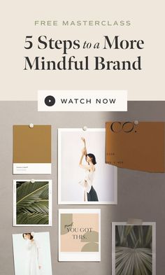 the 5 steps to a more mindful brand banner with photos and text on it