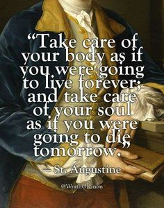 an image of a man with a book in his hand and the quote, take care of your body as if you were going to live forever