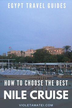 the nile cruise in egypt with text overlay reading how to choose the best nile cruise