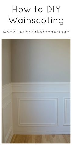 an empty room with the words how to diy wainscoting