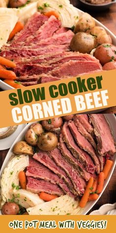 sliced corned beef and cabbage with potatoes and carrots on a white serving platter. text reads "slow cooker corned beef" and "one pot meal with veggies!" Corned Beef Recipe, Boiled Dinner, Corn Beef, Corned Beef Brisket