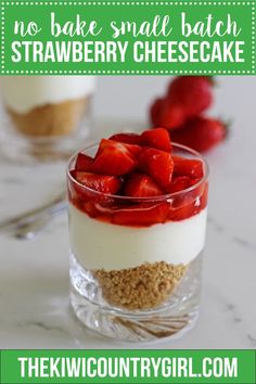 no bake small batch strawberry cheesecake in a glass dish with strawberries on top