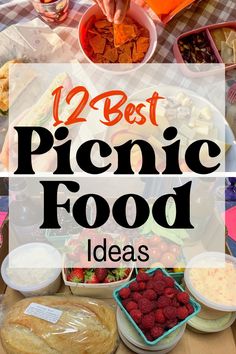 the words, 12 best picnic food ideas are overlaid with images of different foods