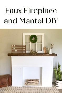 a fireplace with the words faux fireplace and mantle diy