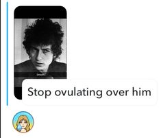 the text reads, stop ovolating over him and it appears to be an image of a man with curly hair