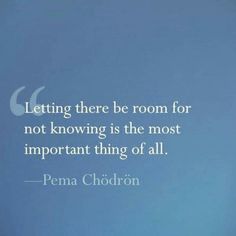 an airplane flying in the blue sky with a quote from pema chodron about letting there be room for not known is the most important thing of all