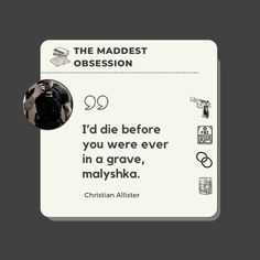 a quote from christian allister on the subject of this image, i'd die before you were ever in a grave, maryka