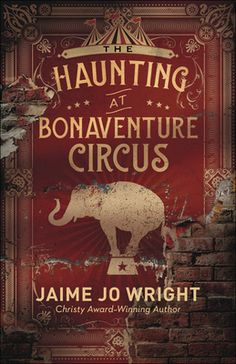 the cover of the book's novel, the haunting at bonaventure circus