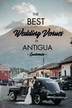 the best wedding venues in antuga, argentina with an image of a bride and groom